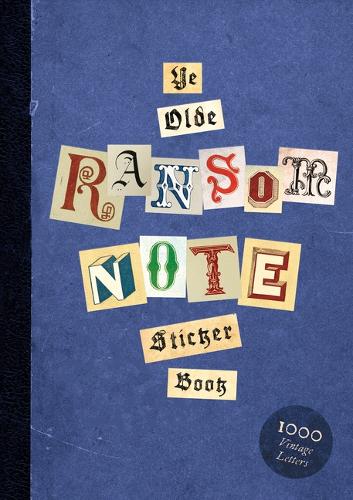 Бумажная книга «Ye Olde Ransom Note Sticker Book: Over 2000 peel-off letters for your anonymous messages!» - фото №1