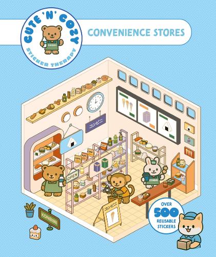 Бумажная книга «Cute 'n' Cozy Sticker Therapy: Convenience Stores: Over 500 Reusable Stickers!», автор Skittledog - фото №1