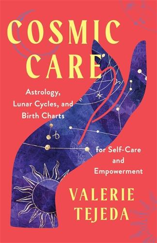 Паперова книга «Cosmic Care: Astrology, Lunar Cycles and Birth Charts for Self-Care and Empowerment» - фото №1
