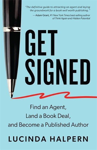 Бумажная книга «Get Signed: Find an Agent, Land a Book Deal and Become a Published Author» - фото №1