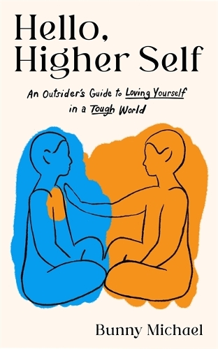 Бумажная книга «Hello, Higher Self: An Outsider's Guide to Loving Yourself in a Tough World» - фото №1