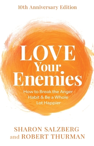 Бумажная книга «Love Your Enemies (10th Anniversary Edition): How to Break the Anger Habit & Be a Whole Lot Happier», авторов Роберт Турман, Шерон Зальцберг - фото №1