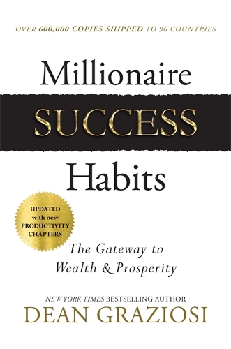 Бумажная книга «Millionaire Success Habits: The Gateway to Wealth & Prosperity», автор Дин Грациози - фото №1