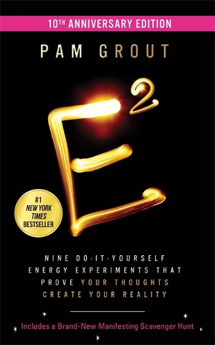 Паперова книга «E-Squared (10th Anniversary Edition): Nine Do-It-Yourself Energy Experiments That Prove Your Thoughts Create Your Reality», автор Пем Гроут - фото №1
