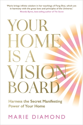 Бумажная книга «Your Home Is a Vision Board: Harness the Secret Manifesting Power of Your Home», автор Мари Даймонд - фото №1