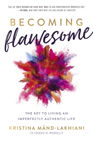 Бумажная книга «Becoming Flawesome: The Key to Living an Imperfectly Authentic Life» - фото №1