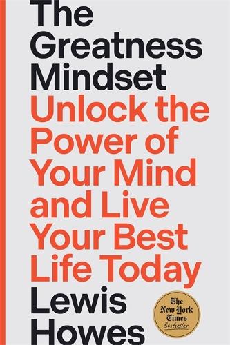 Бумажная книга «The Greatness Mindset: Unlock the Power of Your Mind and Live Your Best Life Today» - фото №1