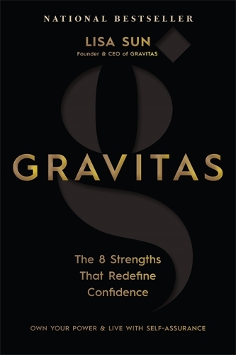 Паперова книга «Gravitas: The 8 Strengths That Redefine Confidence», автор Ліза Сун - фото №1