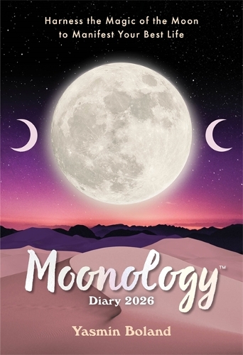 Бумажная книга «Moonology™ Diary 2026: Harness the Magic of the Moon to Manifest Your Best Life», автор Ясмин Боланд - фото №1