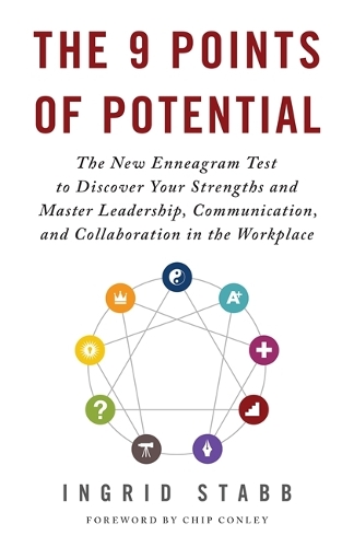 Бумажная книга «The 9 Points of Potential: The New Enneagram Test to Discover Your Strengths and Master Leadership, Communication and Collaboration in the Workplace», автор Ингрид Стабб - фото №1