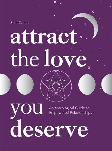 [object Object] «Attract the Love You Deserve: An Astrological Guide to Empowered Relationships», автор Сара Гомар - фото №1