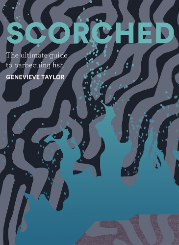 [object Object] «Scorched: The Ultimate Guide to Barbecuing Fish», автор Женев'єва Тейлор - фото №1
