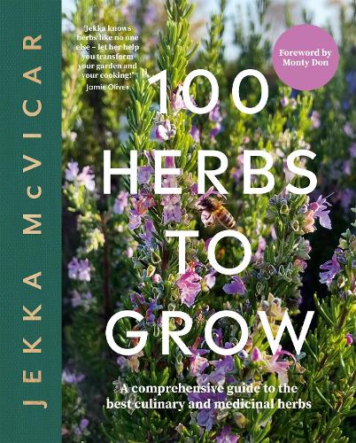 Паперова книга «100 Herbs To Grow: A Comprehensive Guide To The Best Culinary And Medicinal Herbs», автор Джекка Маквікар - фото №1