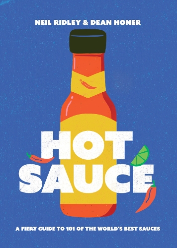 Бумажная книга «Hot Sauce: A Fiery Guide to 101 of the World's Best Sauces», авторов Дин Хонер, Нил Ридли - фото №1