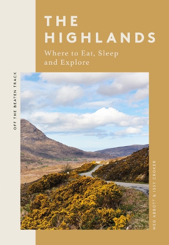 Паперова книга «The Highlands: Where to Eat, Sleep and Explore», автор Мег Ебботт - фото №1