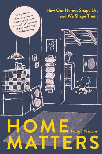 Бумажная книга «Home Matters: How Our Homes Shape Us, and We Shape Them» - фото №1