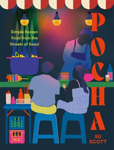 Бумажная книга «Pocha: Simple Korean Food from the Streets of Seoul», автор Су Скотт - фото №1