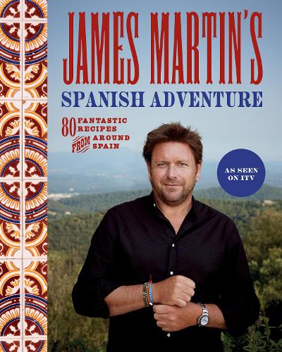 Паперова книга «James Martin's Spanish Adventure: 80 Fantastic Recipes From Around Spain», автор Джеймс Мартін - фото №1