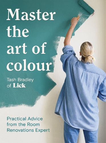 [object Object] «Master The Art Of Colour: Practical Advice from the Room Renovations Expert», автор Таш Брэдли - фото №1