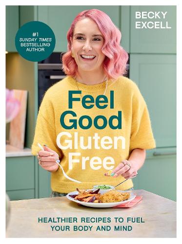 Бумажная книга «Feel Good Gluten Free: Healthier Recipes to Fuel Your Body and Mind», автор Бекки Экселл - фото №1