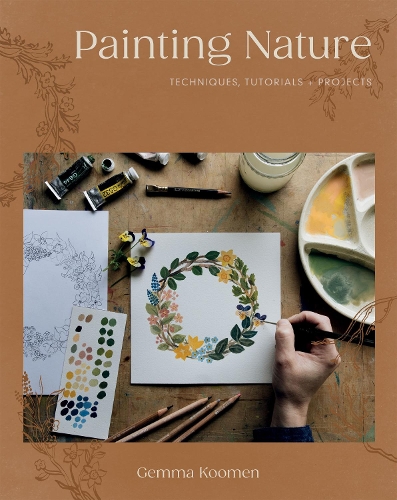 Паперова книга «Painting Nature: Techniques, Tutorials and Projects», автор Джемма Кумен - фото №1