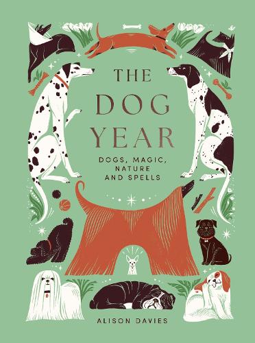Бумажная книга «The Dog Year: Dogs, Magic, Nature and Spells», автор Элисон Дейвис - фото №1