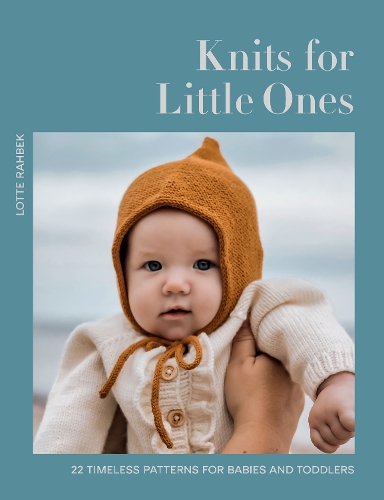 Бумажная книга «Knits for Little Ones: 22 Timeless Patterns for Babies and Toddlers», автор Лотте Рахбек - фото №1