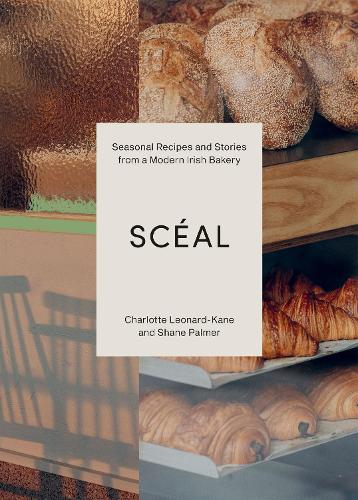 Бумажная книга «SCÉAL: Seasonal Recipes and Stories from a Modern Irish Bakery», авторов Шарлотта Леонард-Кейн, Шейн Палмер - фото №1