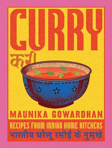 Бумажная книга «Curry: Recipes From Indian Home Kitchens», автор Мауника Говардхан - фото №1