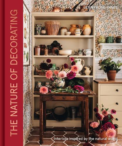 Бумажная книга «The Nature of Decorating: Interiors Inspired by the Natural World», автор Дженни Роуз-Иннес - фото №1