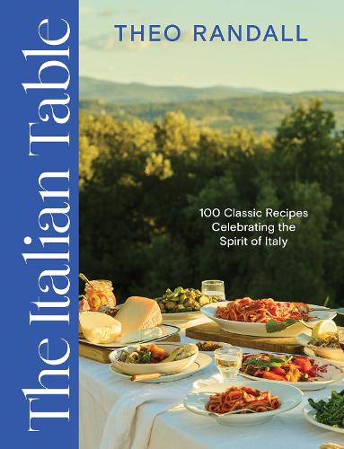 Бумажная книга «The Italian Table: 100 Classic Recipes Celebrating the Spirit of Italy», автор Тео Рэндалл - фото №1