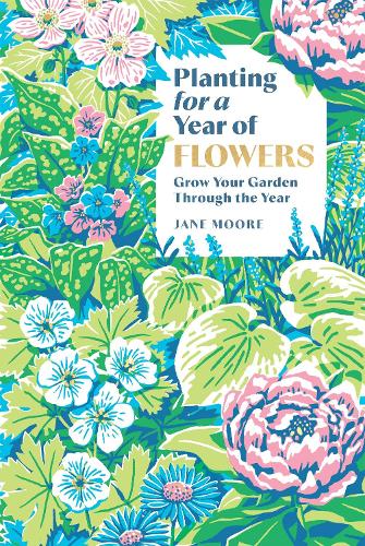 Бумажная книга «Planting for a Year of Flowers: Grow Your Garden Through the Year», автор Джейн Мур - фото №1