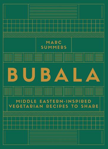 Паперова книга «Bubala: Middle Eastern-inspired Vegetarian Recipes to Share», автор Марк Саммерс - фото №1