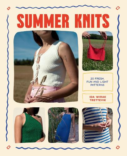 Бумажная книга «Summer Knits: 20 Light Patterns for the Warmer Months», автор Ида Вирак Треттевик - фото №1