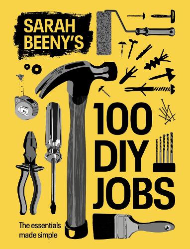 Бумажная книга «Sarah Beeny's 100 DIY Jobs: The essentials made simple», автор Сара Бини - фото №1