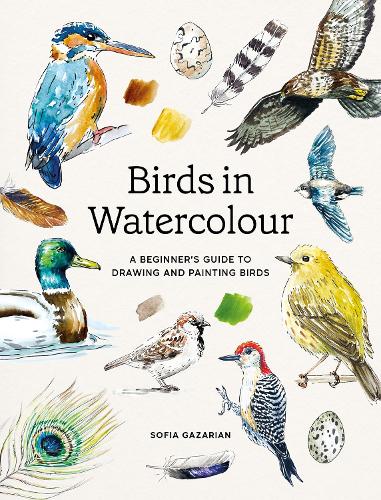 Паперова книга «Birds in Watercolour: A Beginner's Guide to Drawing and Painting Birds», автор Софія Газарян - фото №1
