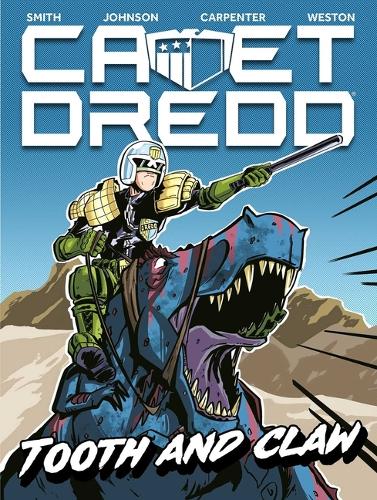 [object Object] «Cadet Dredd: Tooth And Claw», авторов Артур Уайетт, Джеймс Пити, Лиам Джонсон, Мэтью Смит, Майкл Кэрролл, Нед Хартли, Пол Старки, Рори МакКонвилл - фото №1