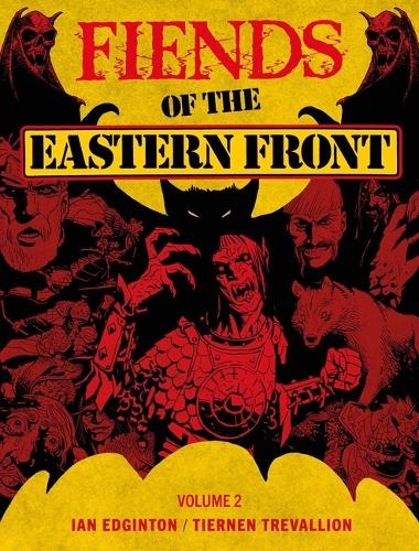 Паперова книга «Fiends of the Eastern Front Omnibus Volume 2», автор Ян Еджинтон - фото №1