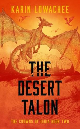 Паперова книга «The Desert Talon», автор Карін Ловачі - фото №1