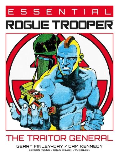 Паперова книга «Essential Rogue Trooper: The Traitor General», авторів Джеррі Фінлі-Дей, Гордон Ренні - фото №1