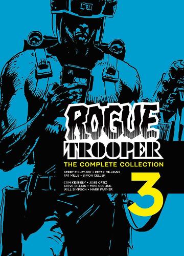 Бумажная книга «Rogue Trooper: The Complete Collection - Book 3», авторов Джерри Финли-Дэй, Грант Моррисон, Пэт Миллс, Питер Миллиган, Симон Геллер, Стив МакМанус - фото №1