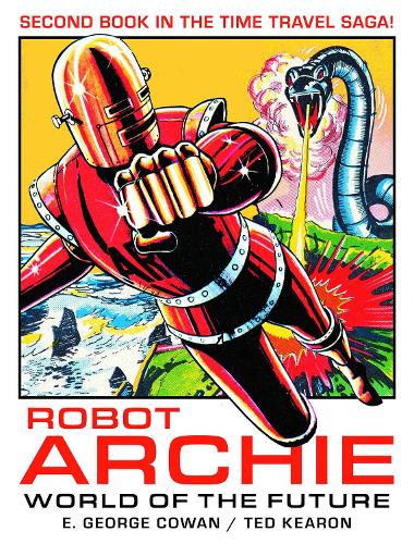 Бумажная книга «Robot Archie and the World of the Future», автор Э. Джордж Коуэн - фото №1