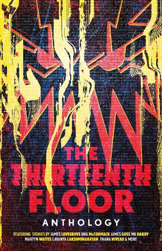 Бумажная книга «The Thirteenth Floor Anthology», авторов А. К. Бенедикт, Джеймс Лавгроув, Лаванья Лакшминараян, М.К. Харди - фото №1
