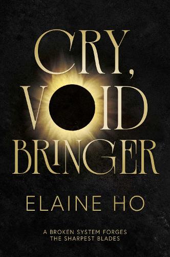 Паперова книга «Cry, Voidbringer», автор Елейн Хо - фото №1