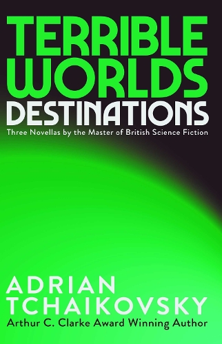 Паперова книга «Terrible Worlds: Destinations», автор Адріан Чайковський - фото №1