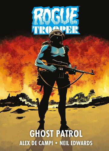 Паперова книга «Rogue Trooper: Ghost Patrol», автор Алекс де Кампі - фото №1