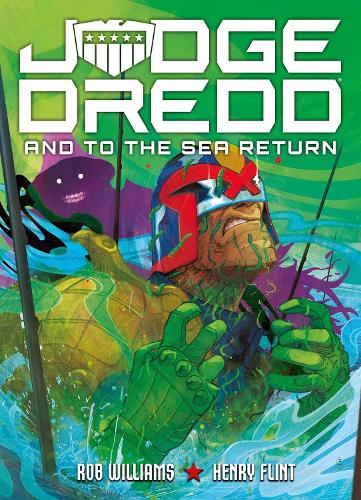 Паперова книга «Judge Dredd: And to the Sea Return», автор Роб Віл'ямс - фото №1