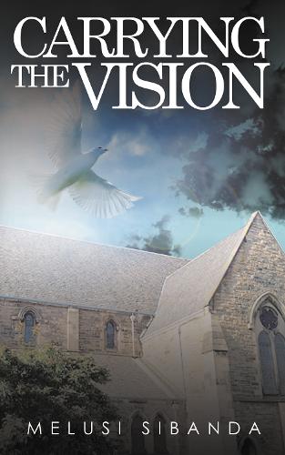Бумажная книга «Carrying the Vision: Eelin and Her Missionary Friends», автор Мелузи Сибанда - фото №1