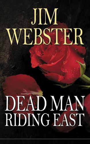 Бумажная книга «Dead Man Riding East: Death, High Fashion and Romance of Sorts», автор Джим Вебстер - фото №1