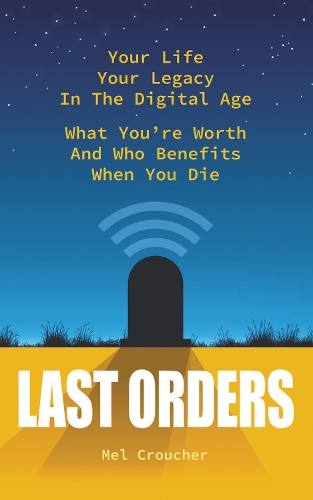 Паперова книга «Last Orders: What You're Worth and Who Benefits When You Die», автор Мел Краучер - фото №1
